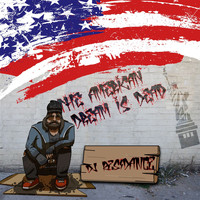DJ Residance - The American Dream Is Dead