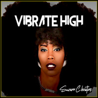 Suzann Christine - Vibrate High