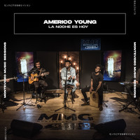 Américo Young - La Noche Es Hoy (Montevideo Music Sessions)