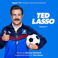 Marcus Mumford & Tom Howe - Ted Lasso: Season 1 (Apple TV+ Original Series Soundtrack)