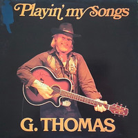 G. Thomas - Playin'my Songs