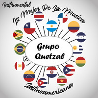 Grupo Quetzal - Lo Mejor De La Música Latinoamericana (Instrumental)