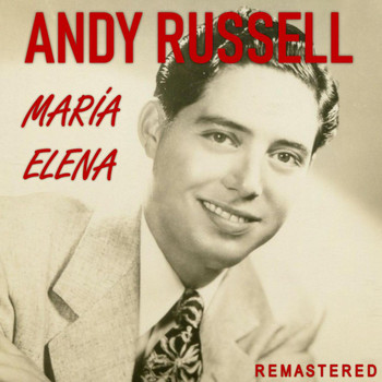 Andy Russell - Maria Elena (Remastered)