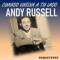 Andy Russell - Cuando Vuelva a Tu Lado (Remastered)