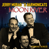 Jerry Murad's Harmonicats - Moon River (Remastered)
