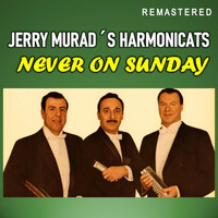 Jerry Murad's Harmonicats - Never on Sunday (Remastered)