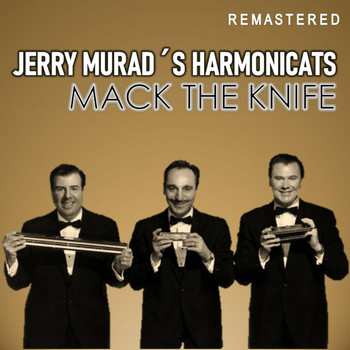 Jerry Murad's Harmonicats - Mack the Knife (Remastered)
