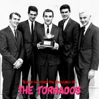The Tornados - Telstar and Other Big Adventures Of... The Tornados (Remastered)