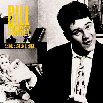 Bill Ramsey - Seine besten Lieder (Remastered)