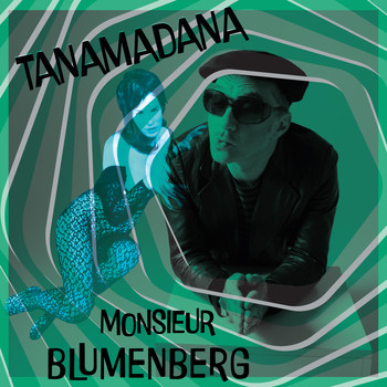 Monsieur Blumenberg - Tanamadana