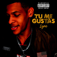 Lyno - Tu Me Gustas (Explicit)