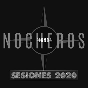 Los Nocheros - Signos (Sesiones 2020)