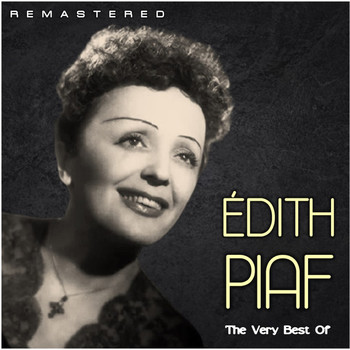 Édith Piaf - The Very Best Of (Remastered)