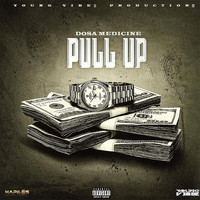 Dosa Medicine - Pull Up (Explicit)