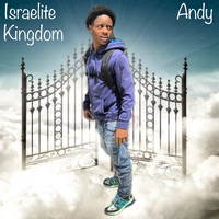 Andy - Israelite Kingdom (Explicit)