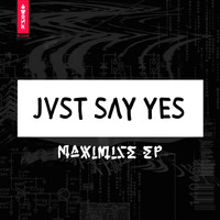 JVST SAY YES - MAXIMIZE (Explicit)