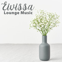 Cafe Ibiza - Eivissa Lounge Music