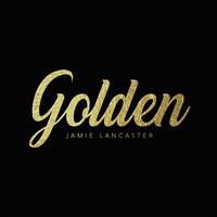 Jamie Lancaster - Golden