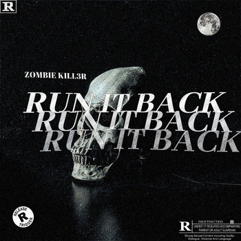 Zombie Kill3r - RUN IT BACK (Explicit)