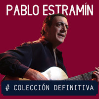 Pablo Estramín - Colección Definitiva