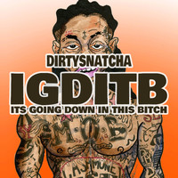 DirtySnatcha - IGDITB