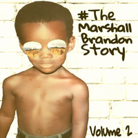 Marshall Brandon - The Marshall Brandon Story, Vol. 2 (Explicit)