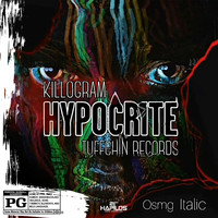 Killogram - Hypocrite (Explicit)