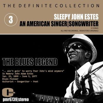 Sleepy John Estes - Sleepy John Estes; Singer-Songwriter, Volume 3: The Blues Legend