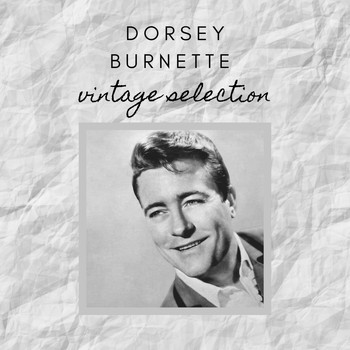 Dorsey Burnette - Dorsey Burnette - Vintage Selection