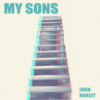 John Hanley - My Sons