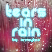 Emaytee - Tears In Rain