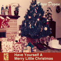 Virgo Degan - Have Yourself a Merry Little Christmas