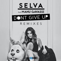 Selva - Don't Give up (Remixes)