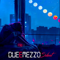 Silent - Due e mezzo (Explicit)