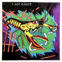 I Am Bones - Lobster Vibes (Explicit)