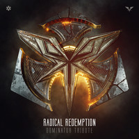 Radical Redemption - Dominator Tribute