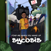 Sycosis - Find Me When You Wake Up (Explicit)