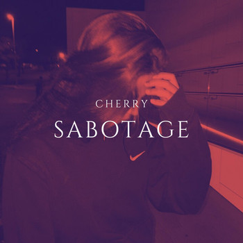 Cherry - Sabotage (Explicit)