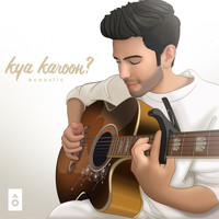 Zaeden - Kya Karoon? (acoustic) - Single