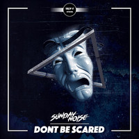 Sunday Noise - Don't Be Scared
