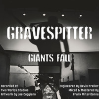 Gravespitter - Giants Fall (Explicit)