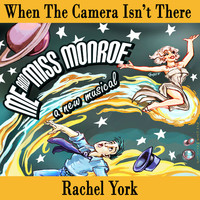 Rachel York - When the Camera Isn't There (Original Cast Recording)