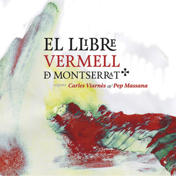 Carles Viarnès & Pep Massana - El Llibre Vermell de Montserrat