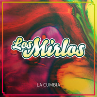 Los Mirlos - La Cumbia