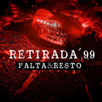 Falta y Resto - Retirada '99 (En Vivo)