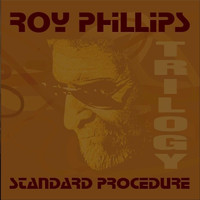 Roy Phillips - Standard Procedure Trilogy