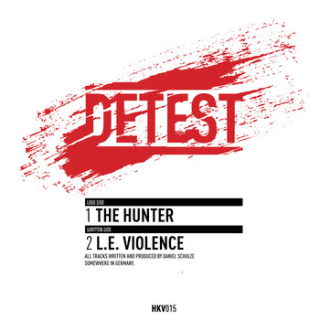 Detest - The Hunter / L.E. Violence