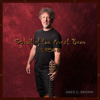 Greg C. Brown - Spirit of the Great Bear