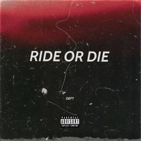 Deft - Ride or Die (Explicit)