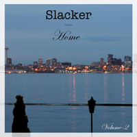 Slacker - Home, Vol. 2 (Explicit)